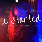U Started (feat. K.O.) artwork