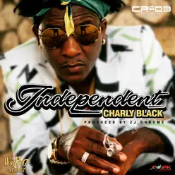 Independent - Single - Charly Black Independent - Single - Charly Black