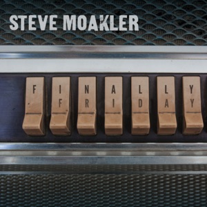 Steve Moakler - Finally Friday - 排舞 音乐
