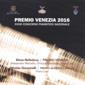 Premio Venezia 2016 XXXIII Concorso pianistico nazionale (Elena Nefedova, Premio Venezia e Nicolas Giacomelli, Premio Alfredo Casella) - Alessandro Marcello, Enrique Granados, Franz Liszt, Elena Nefedova & Nicolas Giacomelli