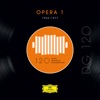 DG 120 – Opera 1 (1943-1977)