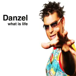 What is Life - Single - Danzel