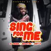 Sing for Me (feat. Bisa Kdei & Joey B) - Single album lyrics, reviews, download