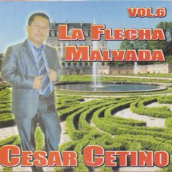 Cesar Cetino - Flecha Malvada