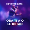 OBA TI a O LE Kiitan (The King WE CAN Never Praise Enough) - Single