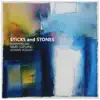 Sticks and Stones album lyrics, reviews, download
