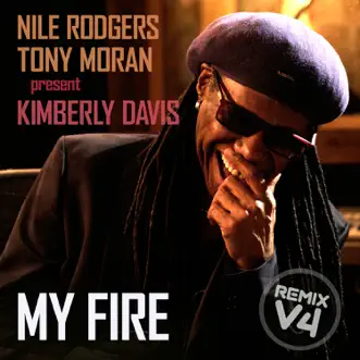 My Fire (Extended Remixes, Vol. 4) [feat. Kimberly Davis] - EP by Nile Rodgers & Tony Moran album reviews, ratings, credits