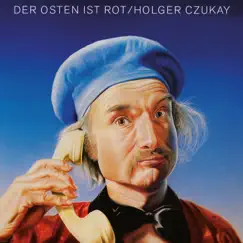 Der Osten ist rot by Holger Czukay album reviews, ratings, credits