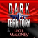 Leo J Maloney - Dark Territory (Unabridged)