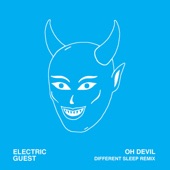 Electric Guest - Oh Devil (feat. Davin Di Dakta)