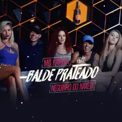 Balde Prateado (feat. MC Neguinho do Kaxeta) - Single - MC Kapela Balde Prateado (feat. MC Neguinho do Kaxeta) - Single - MC Kapela