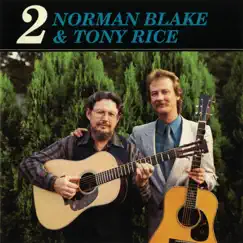 Norman Blake & Tony Rice 2 by Norman Blake & Tony Rice album reviews, ratings, credits