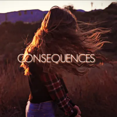 Consequences (Acoustic) - Single - Tiffany Alvord