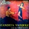 Cara Sucia (feat. Billo presente) - Candita Vazquez y Su Orquesta lyrics