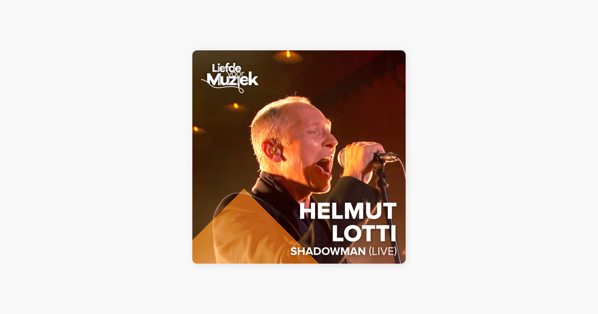 Shadowman Uit Liefde Voor Muziek Single By Helmut Lotti