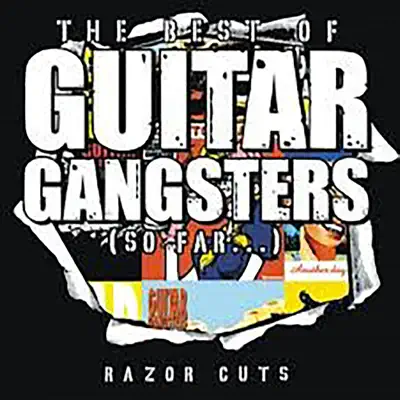 Razor Cuts - the Best Of - Guitar Gangsters Razor Cuts - the Best Of - Guitar Gangsters