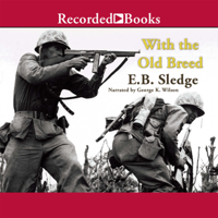 E.B. Sledge - With the Old Breed: At Peleliu and Okinawa artwork