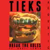 Break the Rules (feat. Bobii Lewis) [Acoustic] - Single album lyrics, reviews, download