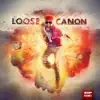 Loose Canon, Vol. 1 - EP album lyrics, reviews, download