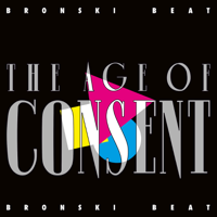 Bronski Beat - The Age of Consent (Remastered) [Expanded Edition] artwork