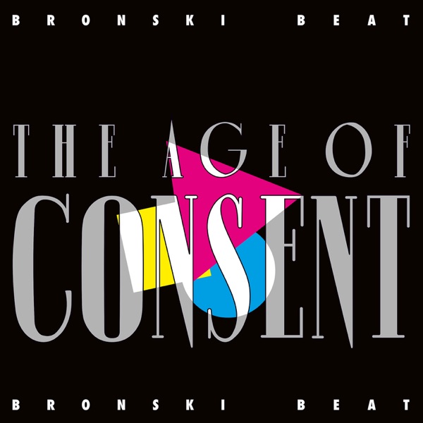 The Age of Consent (Expanded Edition) [2018 Remaster] - Bronski Beat