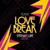 Love Break (Stephan Luke Remix) - Single album lyrics, reviews, download