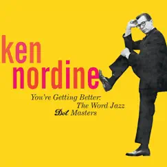 You’re Getting Better: The Word Jazz - Dot Masters by Ken Nordine album reviews, ratings, credits