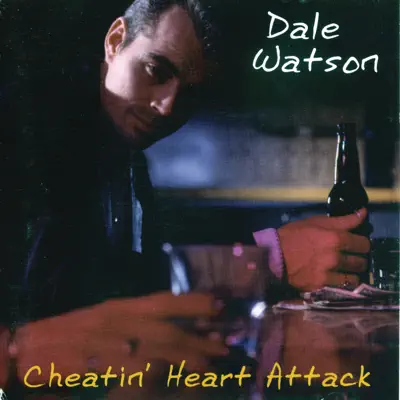 Cheatin' Heart Attack - Dale Watson Cheatin' Heart Attack - Dale Watson