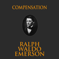 Ralph Waldo Emerson - Compensation (Unabridged) artwork