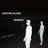 Dancing Alone (Remixes) - Single album lyrics, reviews, download