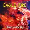 Stream & download Eagle Fire - Single