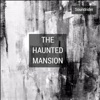 The Haunted Mansion - Single