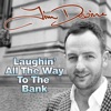 Laughin’ All the Way To the Bank - Single