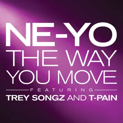 The Way You Move (feat. Trey Songz & T-Pain) - Single - Ne-Yo