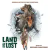 Land of the Lost (Original Motion Picture Soundtrack) album lyrics, reviews, download