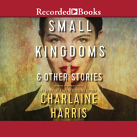 Charlaine Harris - Small Kingdoms & Other Stories artwork