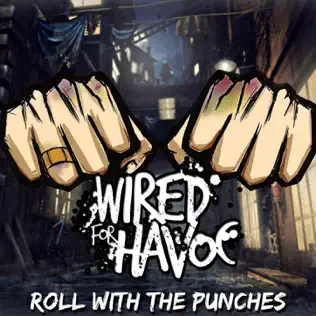 baixar álbum Wired For Havoc - Roll With The Punches