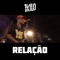 Relação (feat. Pelé MilFlows) - 1Kilo lyrics