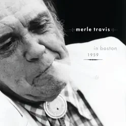 Merle Travis in Boston, 1959 (Live) - Merle Travis
