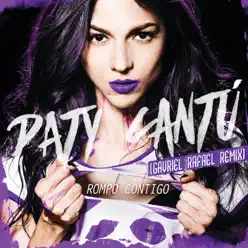 Rompo Contigo (Gavriel Rafael Remix) - Single - Paty Cantú