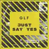 Stream & download Just Say Yes - Single