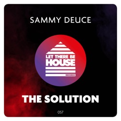 Sammy Deuce & Sebb Junior - The Solution