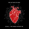 Oh No ... / The World Without Me - Single