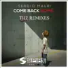 Stream & download Come Back Home (The Remixes) - EP