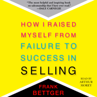 Frank Bettger - How I Raised Myself From Failure to Success in Selling (Unabridged) artwork