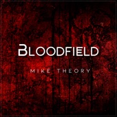 Mike Theory - Bloodfield