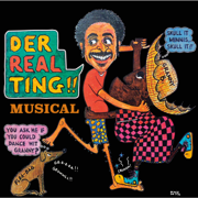 Der Real Ting Musical!! (Original Cast Recording) - The Cast of Der Real Ting Musical!!