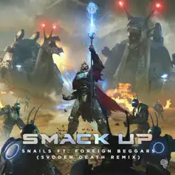 Smack Up (Svdden Death Remix) - Single - Snails Smack Up (Svdden Death Remix) - Single - Snails