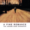 A Fine Romance: The Jerome Kern Songbook, 1994