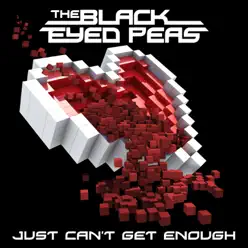 Just Can't Get Enough (International ROW Version) - Single - The Black Eyed Peas